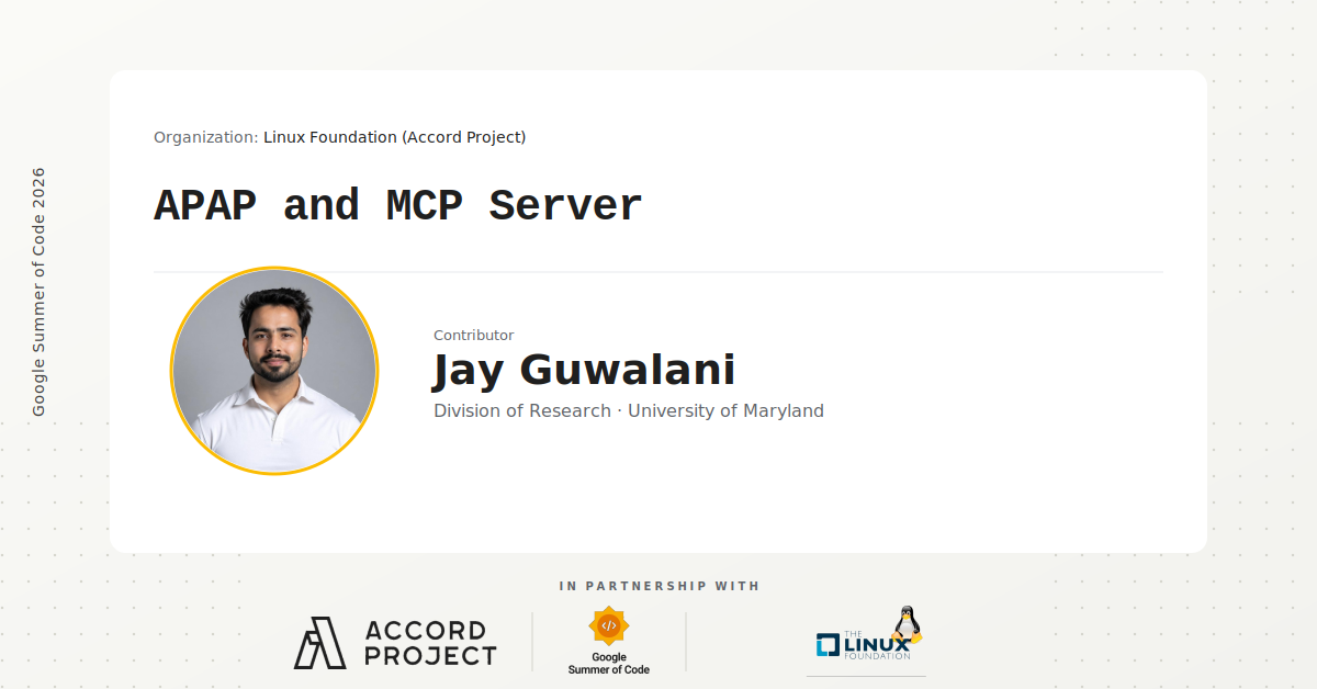 GSoC 2026 - The Linux Foundation - Accord Project - APAP and MCP Server - Contributor Jay Guwalani